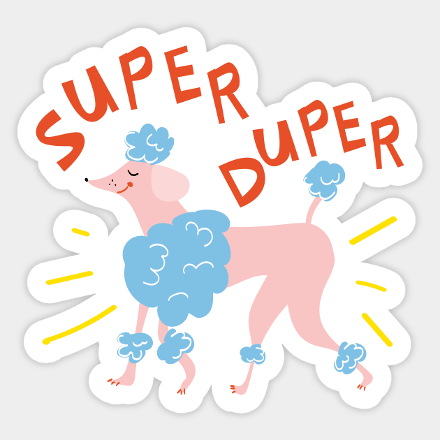 Super Duper Sticker by philippovaart